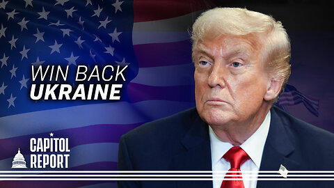 Trump Says Ukraine Can Win Back All Land Lost to Russia