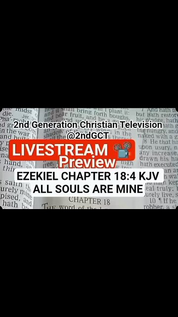Livestream #biblestudy Preview Ezekiel #Ch 18:4 #KJV All Souls Are Mine #truth #faith #4 #live