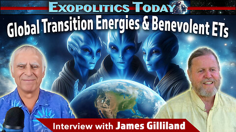 Global Transition Energies and Benevolent ETs: Interview with James Gilliland