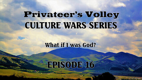 Privateers Volley the Hidalgo Show Culture War Episode 16