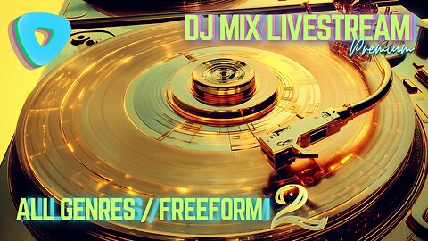 [Premium] DJ Mix Livestream - All Genres / Freeform Waves #2