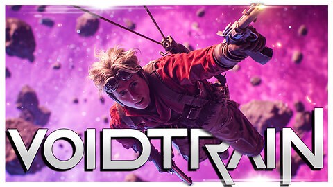So DEEP In the Void for LOOT! // VoidTrain
