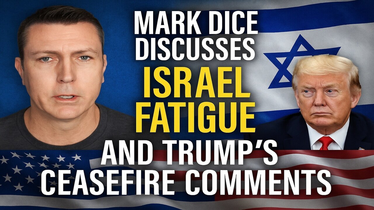 Mark Dice Discusses "Israel Fatigue" and Trump's Ceasefire Comments