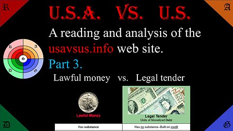 🔵🟠USA vs. US Part 3. 🥇Lawful Money vs. 💲Legal tender. You must chose your side!