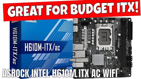 ASRock Budget Intel ITX H610m ITX AC WiFi Unboxing & Overview