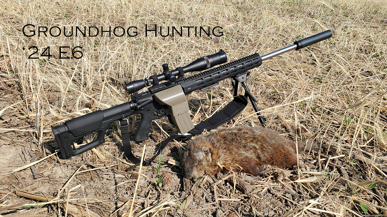 Groundhog Hunting '24 Episode 6