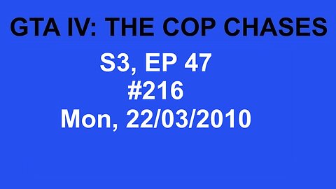 GTA IV: The Cop Chase S3 E47