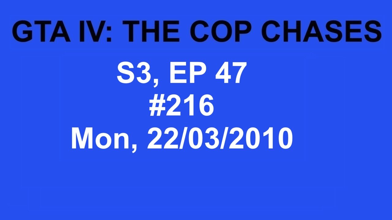 GTA IV: The Cop Chase S3 E47