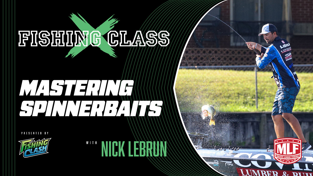 FISHING CLASS: Nick LeBrun on spinnerbaits