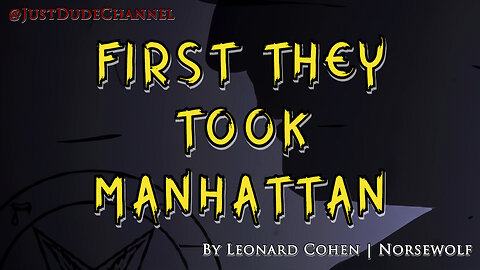 First They Took Manhattan | Leonard Cohen | Norsewolf