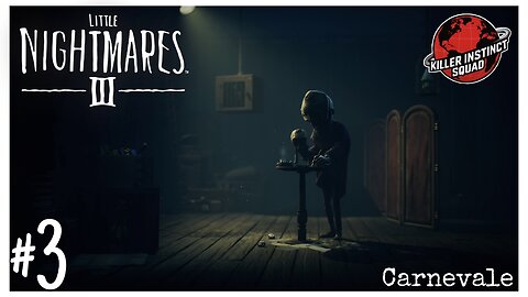 CARNEVALE | Little Nightmares 3 | Part 3| Co-op | ALL NOMES
