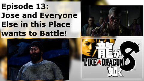 Episode 13: Jose and Everyone Else in this Place wants to Battle!