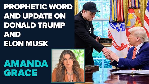 Amanda Grace Prophetic Word and Update on Trump and Elon Musk | June 10 2025
