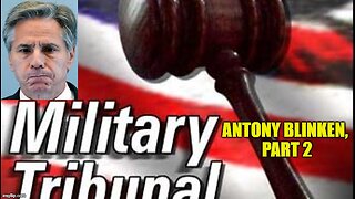 Antony Blinken Military Tribunal, Part 2 + Julie Greens PROPHETIC WORD for 5/22/25