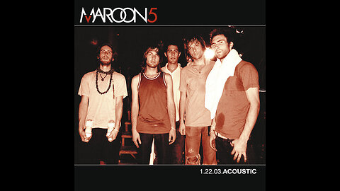 Maroon 5 - 1.22.03 ACOUSTIC [EP] - Full Album