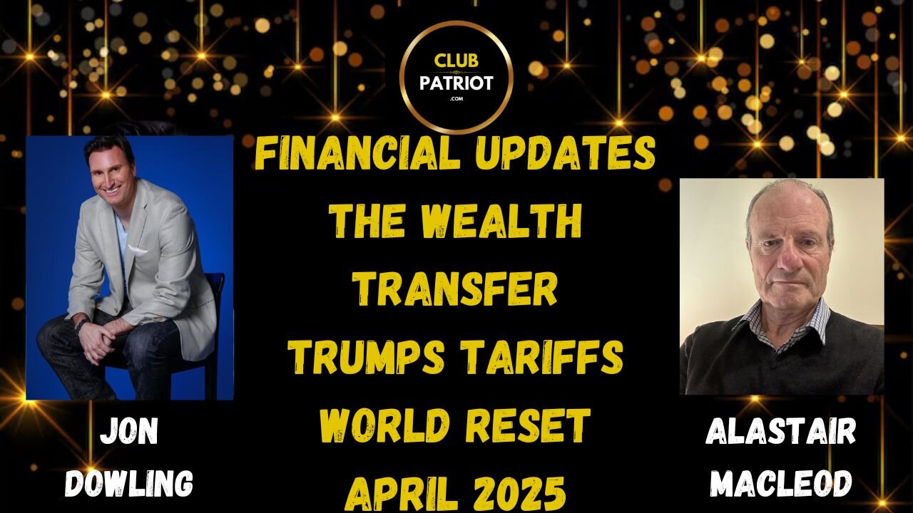 Jon Dowling & Alastair Macleod Trumps Tariffs & Global Financial Markets News April 2025