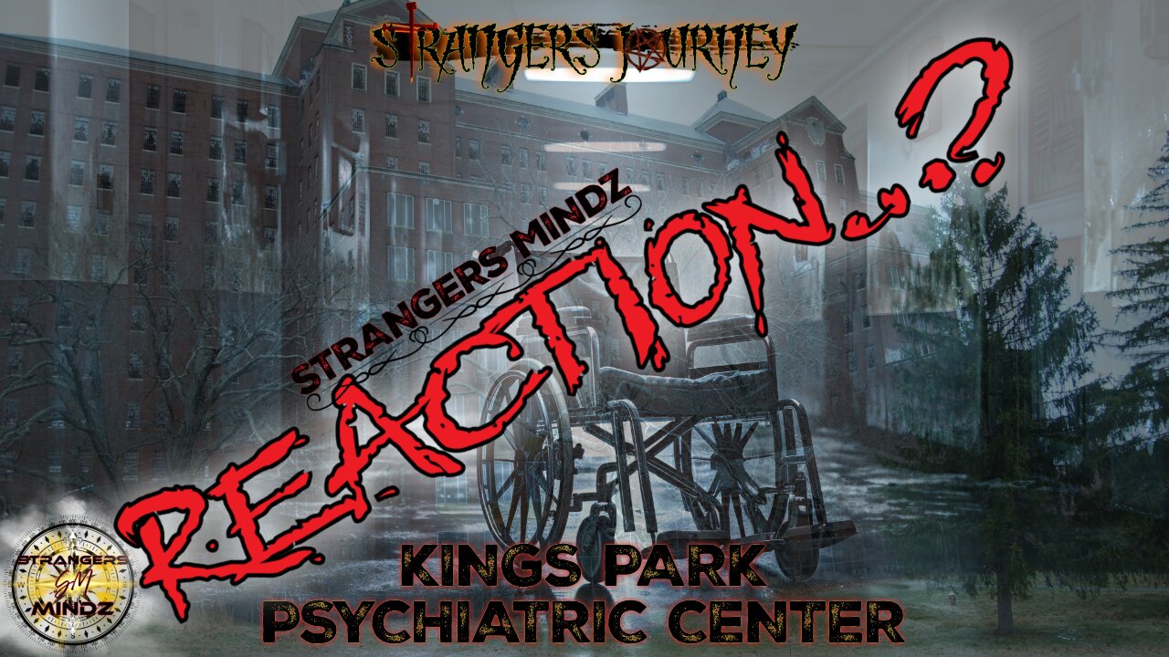 STRANGERS JOURNEY WITHIN THE WALLS OF AN INSANE ASYLUM. REACTION...?