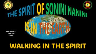 AFRICA IS THE HOLY LAND || THE SPIRIT OF SONINI NANINI IS IN THE EARTH || WALKING IN THE SPIRIT