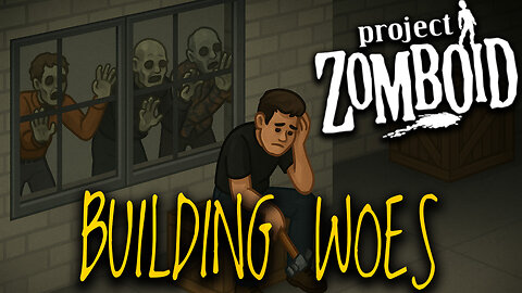 Project Zomboid: I Can’t Even Start Building – Zombies, Hunger & No Skills!