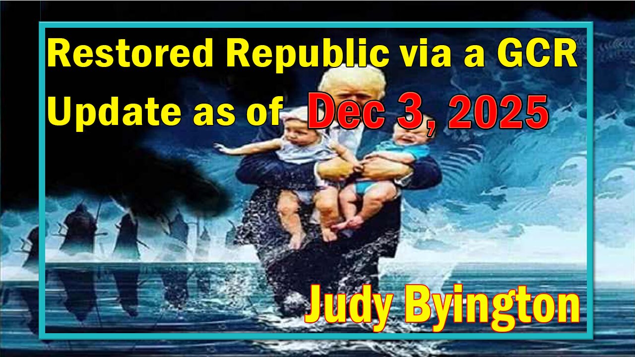 Restored Republic via a GCR Update Dec 3, 2025- Judy Byington. SGAnon.Juan O Savin. Benjamin Fulford