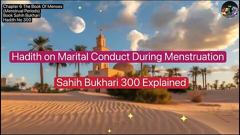 ❤️ Hadith on Marital Conduct During Menstruation #SahihBukhari, Explained,#Hadith300, #Volume5,❤️