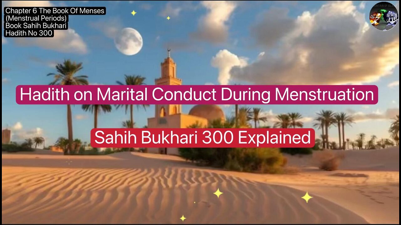 ❤️ Hadith on Marital Conduct During Menstruation #SahihBukhari, Explained,#Hadith300, #Volume5,❤️