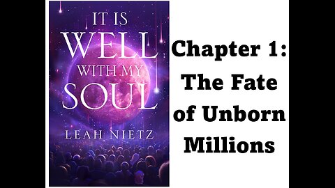 It Is Well With My Soul - Chapter 1: The Fate of Unborn Millions