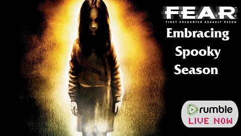 Embracing Spooky Season with F.E.A.R ( FEAR Campaign Stream)