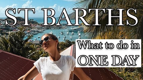 ST BARTHS IN ONE DAY / St Barts Vlog