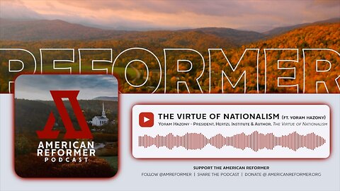 The Virtue of Nationalism (ft. Yoram Hazony)