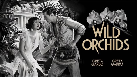 ДИКИЕ ОРХИДЕИ (1929) Greta Garbo, Lewis Stone & Nils Asther | комедия | Ч/Б | Бесплатный фильм