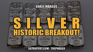 SILVER'S HISTORIC BREAKOUT -- Chris Marcus