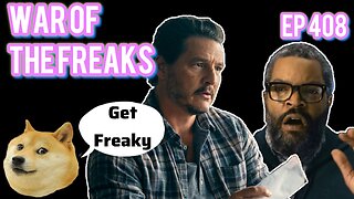 Episode 408 | Live Stream Podcast| - War of Freaks