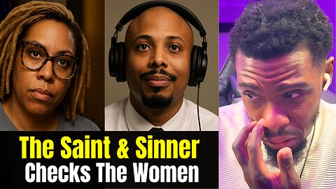 WOMEN Can’t Handle The Saint And The Sinner’s BLUNT Truth About Respect!
