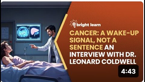 "Unraveling Cancer Myths - An Enlightening Interview with Dr. Coldwell on BrightLearn"