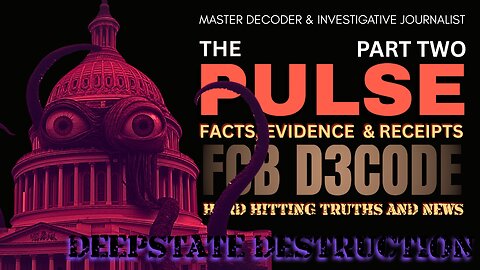 THE PULSE [9 JUNE 25] DEEPSTATE DESTRUCTION PT2 - FCB D3CODE