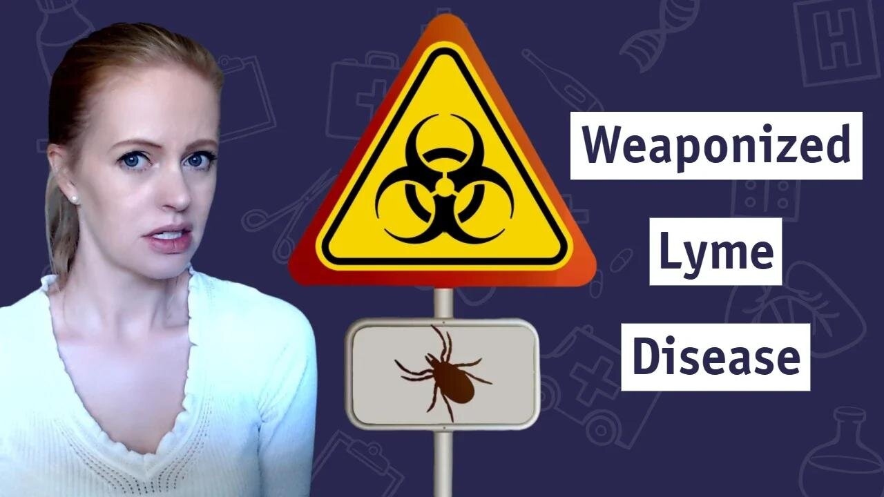 How Lyme Disease was Weaponized | Dr. Sam Bailey