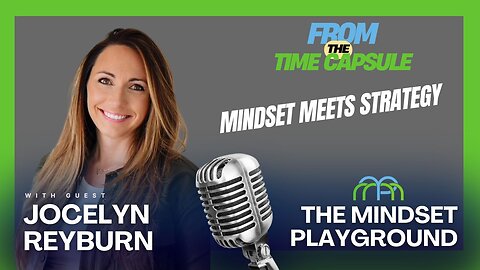 Mindset Meets Strategy: Jocelyn Reyburn on Transformational Success in Life and Business