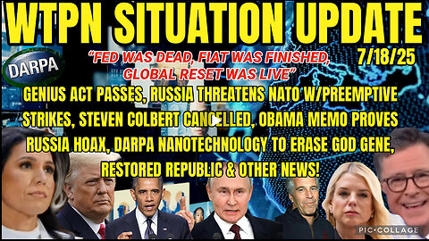 WTPN SITUATION UPDATE 7/18/25