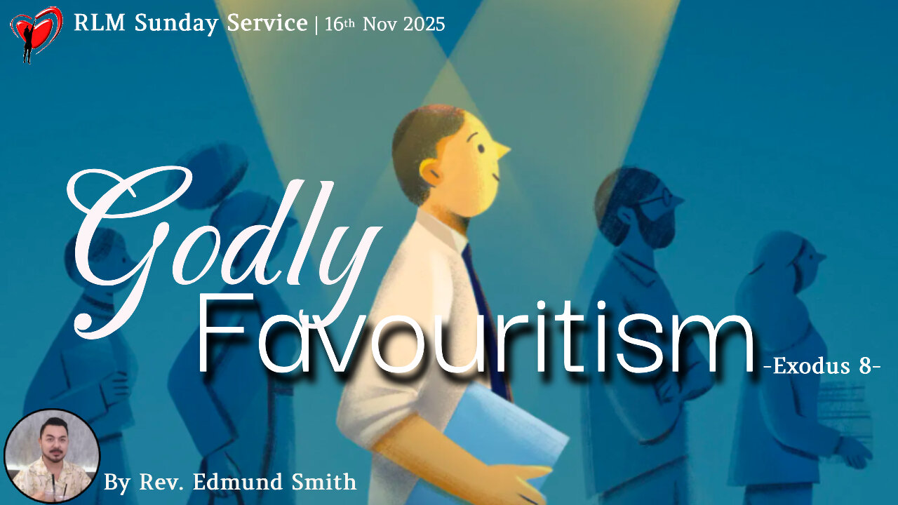 16-11-2025 | Exodus 8: Godly Favoritism - Rev. Edmund Smith's Sunday Sermon