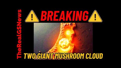 Two Giant"Mushroom Cloud" Warning Message Sent Out- Important Map Revealed! Troops Getting Ready
