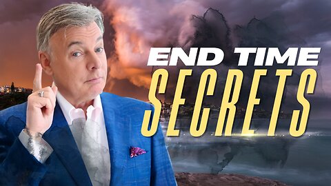 3 Surprising End Time Secrets You Do Not Hear About!