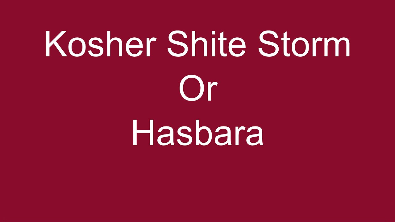 Kosher Shite Storm or Hasbara