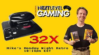 NLG's Mike's Monday Night Retro on Tuesday: Sega 32x Night!