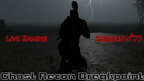 ☠️Ghost Recon®☠️ 💥Breakpoint💥 👾Live Gaming Session👾 N°77