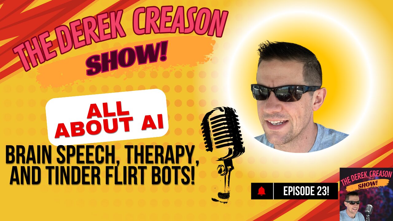 Episode 23 - All About AI! Brain Speech, Therapy, and Tinder Flirt Bots! 4/2/25