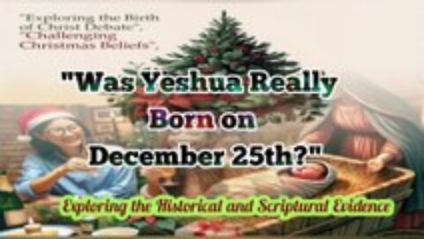 December 25th Christmas pagan festivals aligning the birth of Jesus or Yeshua