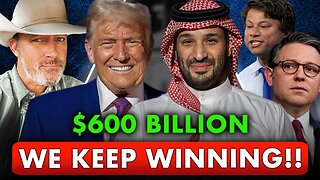 Saudi Invests $600B!! Trump Keeps WINNING! Congress Might DESTROY Everything!