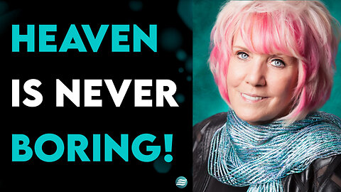 Heaven Is Never Boring! - Kat Kerr