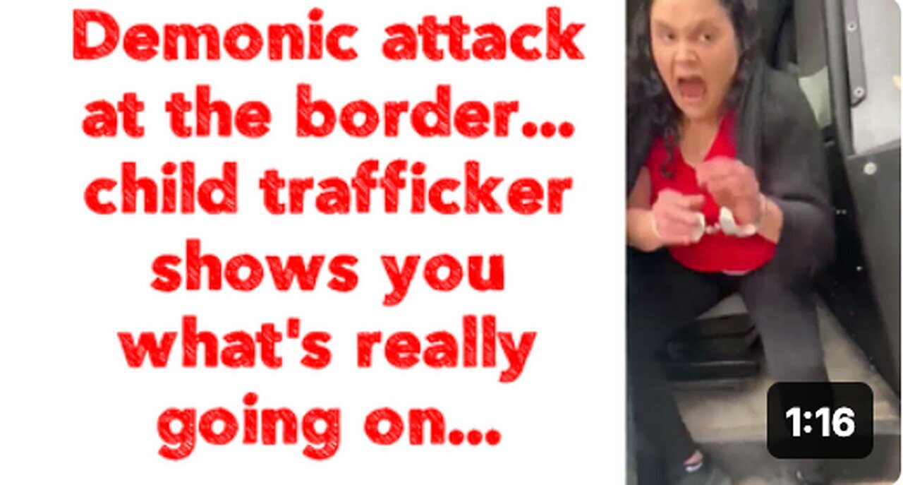 "Demonic Attack at Border: Child Trafficker Reveals Disturbing Realities"